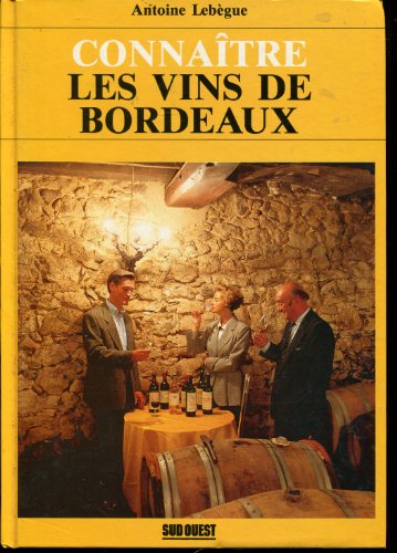 Beispielbild fr Connaitre les vins de bordeaux zum Verkauf von Better World Books: West