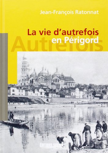 Stock image for Perigord (Vie D'Autrefois) for sale by GF Books, Inc.