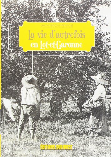 Stock image for Lot-Et-Garonne (Vie D'Autrefois) for sale by Ammareal