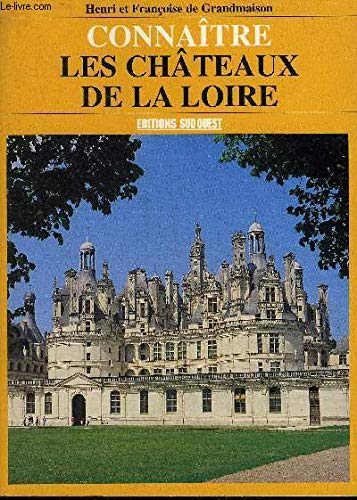 Imagen de archivo de Connaitre Les Chateaux De La Loire a la venta por Project HOME Books