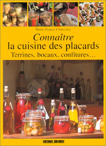 Stock image for Connatre la cuisine des placards : Vinaigres, huiles, condiments, chutneys, champignons, poissons, charcuteries, confits, foies gras, confi for sale by Ammareal