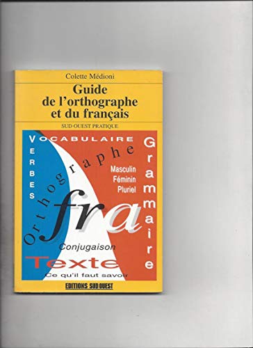 Beispielbild fr Guide de l'orthographe et du franais zum Verkauf von Librairie Th  la page