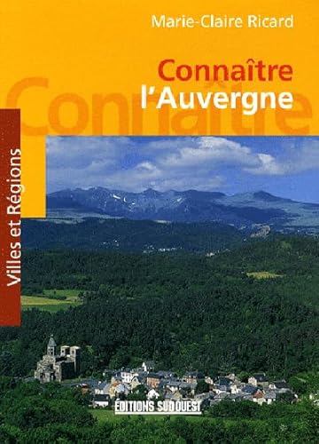 Beispielbild fr Connaitre L'Auvergne zum Verkauf von Ammareal