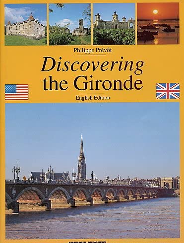 Beispielbild fr Discovering The Gironde (en anglais) zum Verkauf von Ammareal