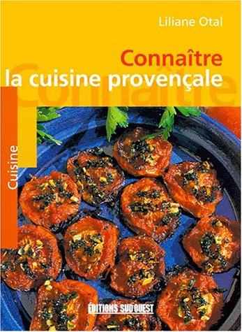 Beispielbild fr Connaître la cuisine provençale zum Verkauf von AwesomeBooks