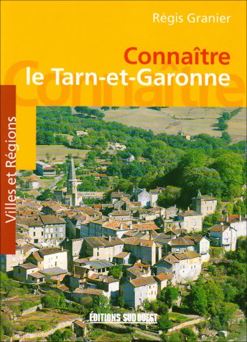 9782879014289: Connaitre le tarn et garonne