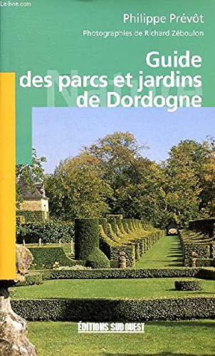 Beispielbild fr Guide des parcs et jardins de Dordogne zum Verkauf von LeLivreVert