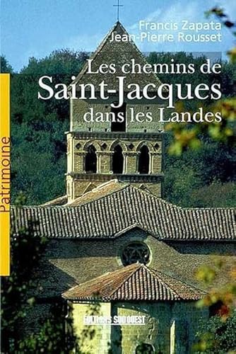 Imagen de archivo de Les Chemins de Saint-Jacques dans les Landes a la venta por The Glass Key