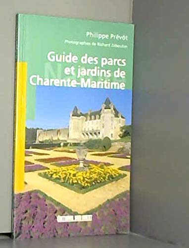 Beispielbild fr Guide Parcs Jardins de Charente Maritime zum Verkauf von Ammareal