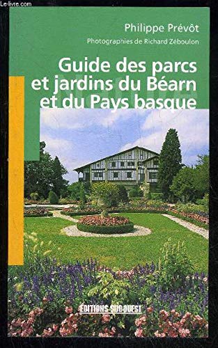 Beispielbild fr guide des parcs et jardins du bearn et du pays basque zum Verkauf von Ammareal