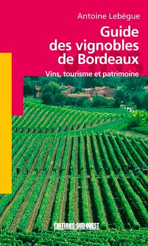 Beispielbild fr Guide Des Vignobles De Bordeaux zum Verkauf von Ammareal