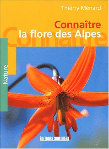 Stock image for connatre la flore des Alpes for sale by GF Books, Inc.