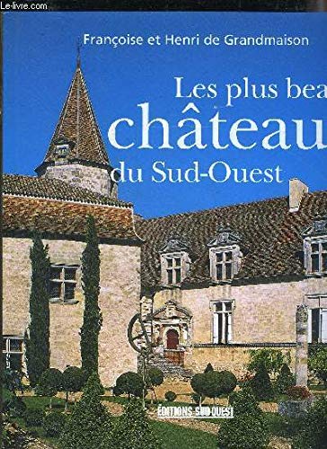 Beispielbild fr Les Plus Beaux Chteaux Du Sud-ouest zum Verkauf von RECYCLIVRE