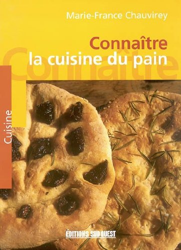 Beispielbild fr Connatre la cuisine du pain zum Verkauf von medimops