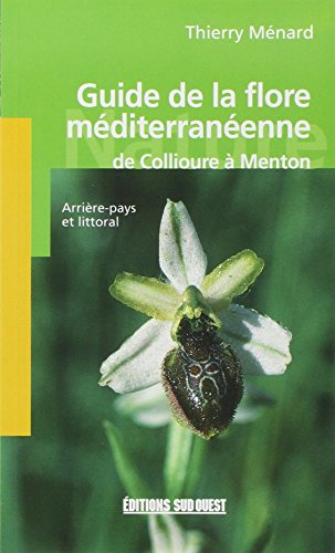 Stock image for Guide de la flore mditerranenne : De Collioure  Menton for sale by medimops