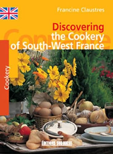 Beispielbild fr Discovering the Cookery of South-West France (French Edition) zum Verkauf von HPB-Ruby