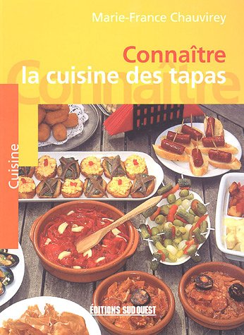 Beispielbild fr Connatre la cuisine des tapas zum Verkauf von Ammareal