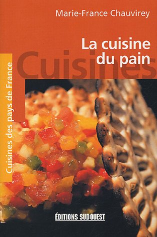 Beispielbild fr La cuisine du pain zum Verkauf von Ammareal