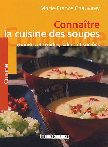 Beispielbild fr La cuisine des soupes zum Verkauf von Ammareal