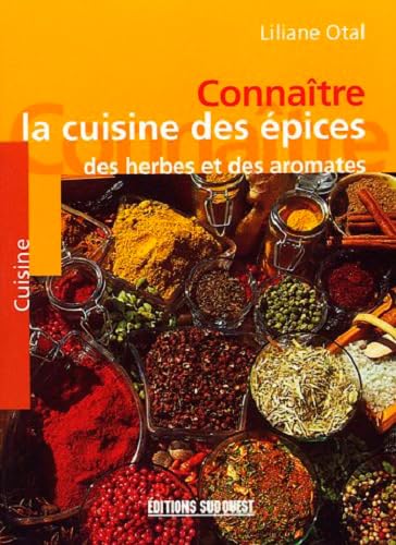 Beispielbild fr La cuisine des pices, des herbes et des aromates zum Verkauf von Ammareal
