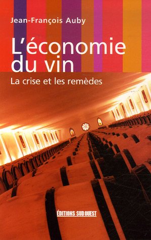 9782879016238: Economie Du Vin (L'): La crise et les remdes (FIN DE SERIE - Histoire, Litt)