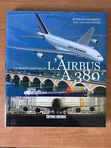 Beispielbild fr La grande aventure de l'Airbus A380 zum Verkauf von Ammareal