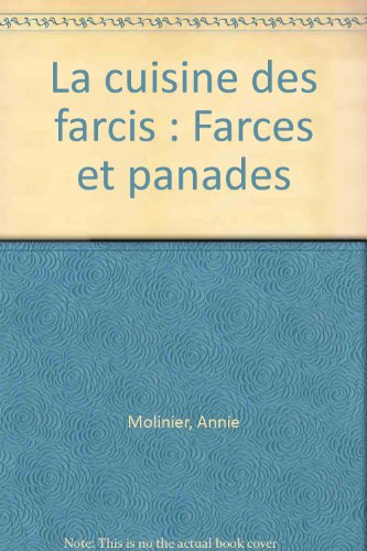 Imagen de archivo de La cuisine des farcis: Farces et panades a la venta por Ammareal
