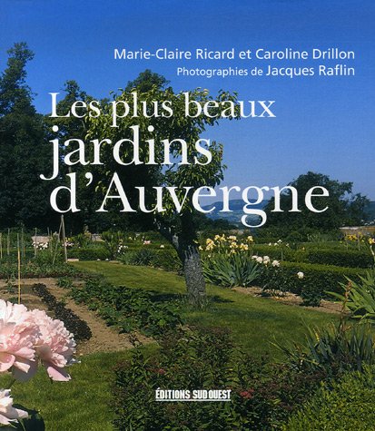 Stock image for Plus Beaux Jardins D'Auvergne (Les) for sale by Ammareal