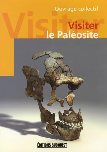 Beispielbild fr Visiter le Palosite : Le centre interactif de la prhistoire zum Verkauf von Ammareal