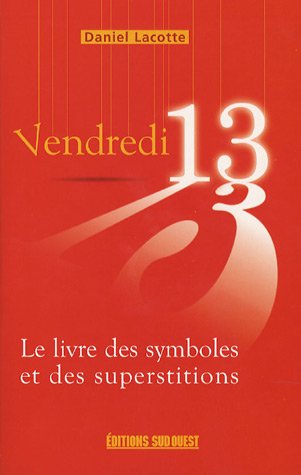 9782879017655: Vendredi 13: Le livre des symboles et des superstitions