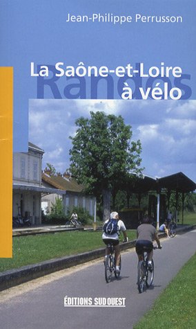Beispielbild fr La Sane-et-Loire  vlo zum Verkauf von medimops