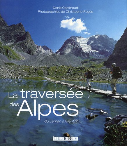 9782879017808: LA TRAVERSEE DES ALPES DU LEMAN A MENTON: Du Lman  Menton