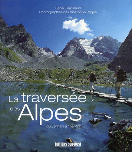 Stock image for La Traverse Des Alpes : Du Lman  Menton for sale by RECYCLIVRE