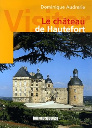 9782879017853: Visiter Le Chateau De Hautefort (FIN DE SERIE - Tourisme & Patr)
