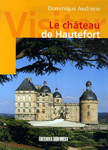 9782879017853: Visiter Le Chateau De Hautefort