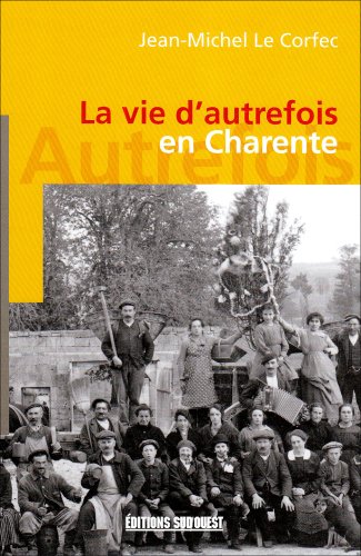Beispielbild fr Charente (Vie D'Autrefois) zum Verkauf von Ammareal