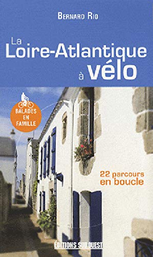 Stock image for La Loire-Atlantique  vlo for sale by medimops