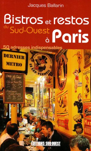 Imagen de archivo de Bistros et Restos du Sud-Ouest a Paris a la venta por Ammareal