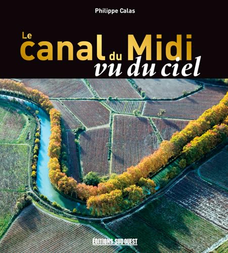 Beispielbild fr LE CANAL DU MIDI VU DU CIEL zum Verkauf von Ammareal