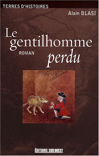 Beispielbild fr Le gentilhomme perdu zum Verkauf von Librairie Th  la page