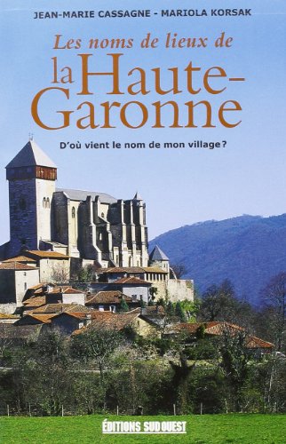 Imagen de archivo de Noms De Lieux De La Haute-Garonne (Les) a la venta por Ammareal