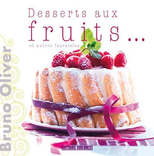 Stock image for Desserts aux fruits. et autres fantaisies for sale by Ammareal