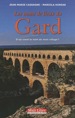 9782879019895: Les noms de lieux du Gard: D'o vient le nom de mon village ?