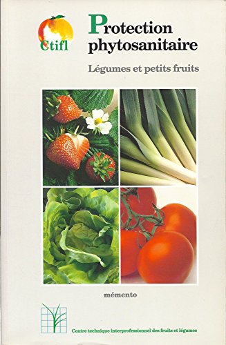 Beispielbild fr La protection phytosanitaire des lgumes et petits fruits zum Verkauf von Ammareal