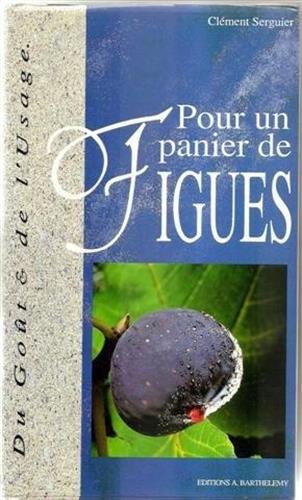 Stock image for Pour un panier de figues for sale by ThriftBooks-Dallas