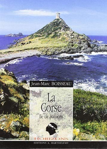 Beispielbild fr Corse -  le de passions [Paperback] Boisseau, Jean-Marc zum Verkauf von LIVREAUTRESORSAS