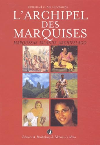 L'Archipel des Marquises (Marquesas Islands Archipelago) (9782879231747) by Deschamps, Emmanuel; Deschamps, Aiu