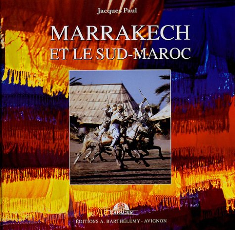 Stock image for Marrakech : Et le Sud-Maroc for sale by Ammareal