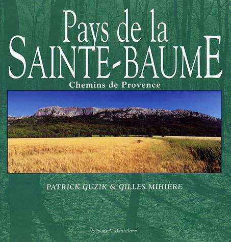 Beispielbild fr Pays de la Sainte-Baume : Chemins de Provence zum Verkauf von medimops