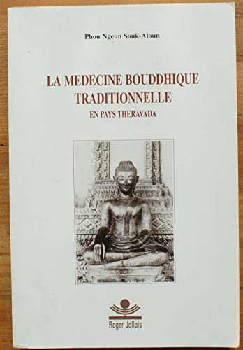 Imagen de archivo de La mdecine bouddhique traditionnelle en pays Thravda a la venta por medimops